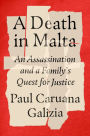 A Death in Malta: An Assassination and a Family's Quest for Justice