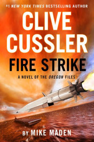 Title: Clive Cussler Fire Strike, Author: Mike Maden