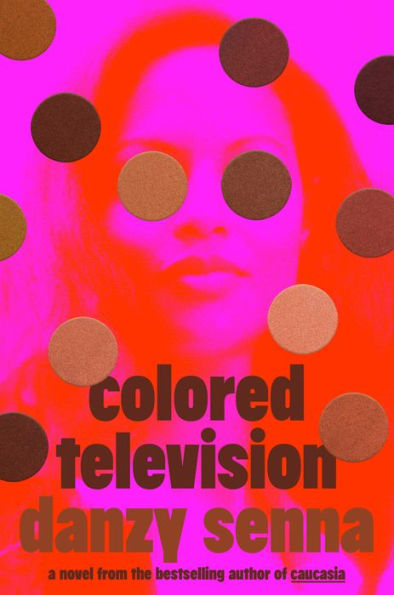 Colored Television: A Novel