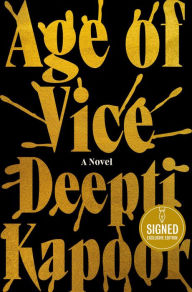 Title: Age of Vice (Signed B&N Exclusive Book), Author: Deepti Kapoor