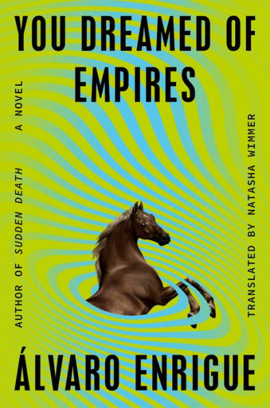 You Dreamed of Empires: A Novel