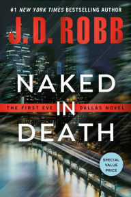 Title: Naked in Death (In Death Series #1), Author: J. D. Robb