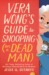 Title: Vera Wong's Guide to Snooping (on a Dead Man), Author: Jesse Q. Sutanto