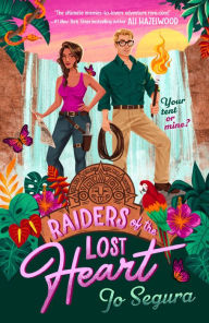 Title: Raiders of the Lost Heart, Author: Jo Segura