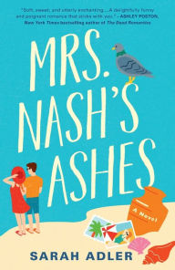 Title: Mrs. Nash's Ashes, Author: Sarah Adler