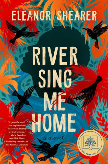 River Sing Me Home (GMA Book Club Pick) by Eleanor Shearer, Paperback