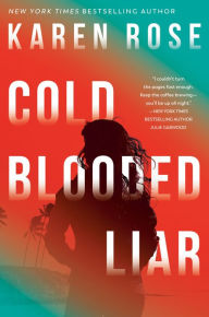 Title: Cold-Blooded Liar, Author: Karen Rose