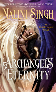 Title: Archangel's Eternity, Author: Nalini Singh