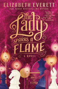 Title: The Lady Sparks a Flame, Author: Elizabeth Everett