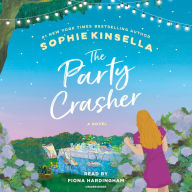 Title: The Party Crasher: A Novel, Author: Sophie Kinsella