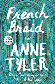Title: French Braid, Author: Anne Tyler