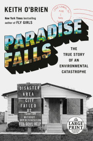 Title: Paradise Falls: The True Story of an Environmental Catastrophe, Author: Keith O'Brien