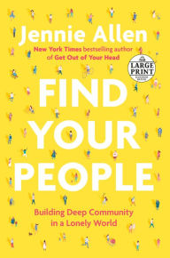 Title: Find Your People: Building Deep Community in a Lonely World, Author: Jennie Allen
