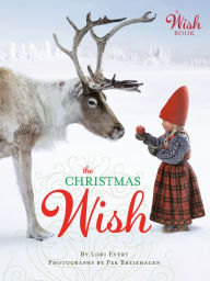 Title: The Christmas Wish: A Christmas Book for Kids, Author: Lori Evert