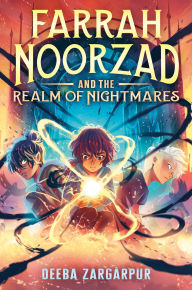 Title: Farrah Noorzad and the Realm of Nightmares, Author: Deeba Zargarpur