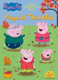 Title: Peppa is Thankful (Peppa Pig), Author: Golden Books