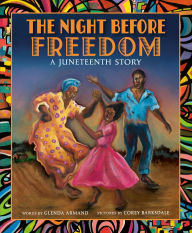 Title: The Night Before Freedom: A Juneteenth Story, Author: Glenda Armand