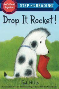Title: Drop It, Rocket!, Author: Tad Hills