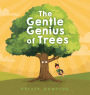 The Gentle Genius of Trees