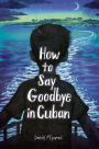 How to Say Goodbye in Cuban