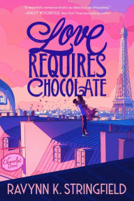 Title: Love Requires Chocolate, Author: Ravynn K. Stringfield