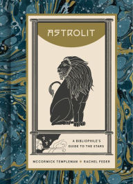 Title: AstroLit: A Bibliophile's Guide to the Stars, Author: McCormick Templeman