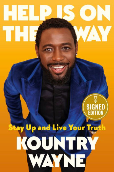 Help Is on the Way: Stay Up and Live Your Truth (Signed Book)