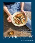 Alternative view 1 of Justine Cooks: A Cookbook: Recipes (Mostly Plants) for Finding Your Way in the Kitchen
