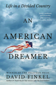 Title: An American Dreamer: Life in a Divided Country, Author: David Finkel