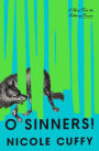 O Sinners!: A Novel