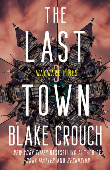 The Last Town (Wayward Pines Series #3)