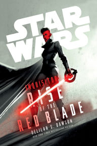 Title: Star Wars: Inquisitor: Rise of the Red Blade, Author: Delilah S. Dawson