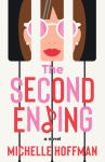 Alternative view 1 of The Second Ending: A Novel