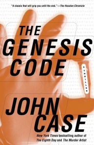 Title: The Genesis Code: A Novel of Suspense, Author: John Case