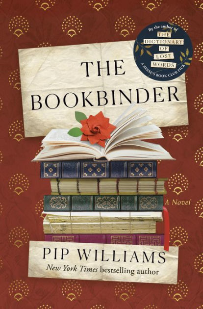 The Bookbinder: A Novel by Pip Williams, Hardcover