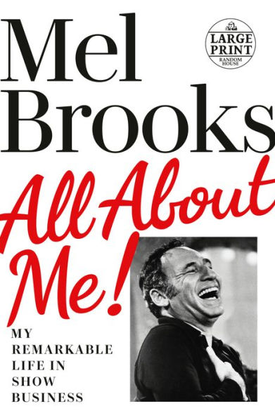 All About Me!: My Remarkable Life in Show Business