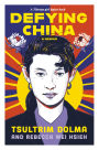 Defying China: A Memoir