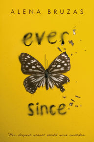 Title: Ever Since, Author: Alena Bruzas