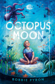 Title: Octopus Moon, Author: Bobbie Pyron