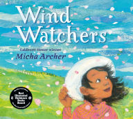 Title: Wind Watchers, Author: Micha Archer