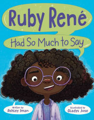 Title: Ruby René Had So Much to Say, Author: Ashley Iman