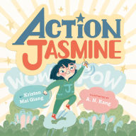 Title: Action Jasmine, Author: Kristen Mai Giang