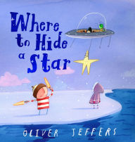 Title: Where to Hide a Star, Author: Oliver Jeffers