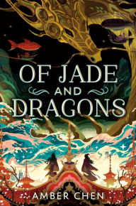 Title: Of Jade and Dragons, Author: Amber Chen