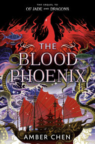 Title: The Blood Phoenix, Author: Amber Chen