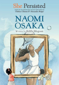 Title: She Persisted: Naomi Osaka, Author: Kekla Magoon