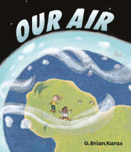 Title: Our Air, Author: G. Brian Karas