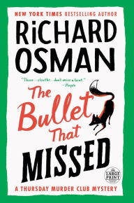 Title: The Bullet That Missed (Thursday Murder Club Series #3), Author: Richard Osman