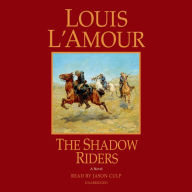 Title: The Shadow Riders, Author: Louis L'Amour