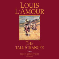 Title: The Tall Stranger: A Novel, Author: Louis L'Amour